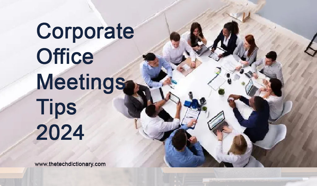 Corporate Office Meetings Tips 2024