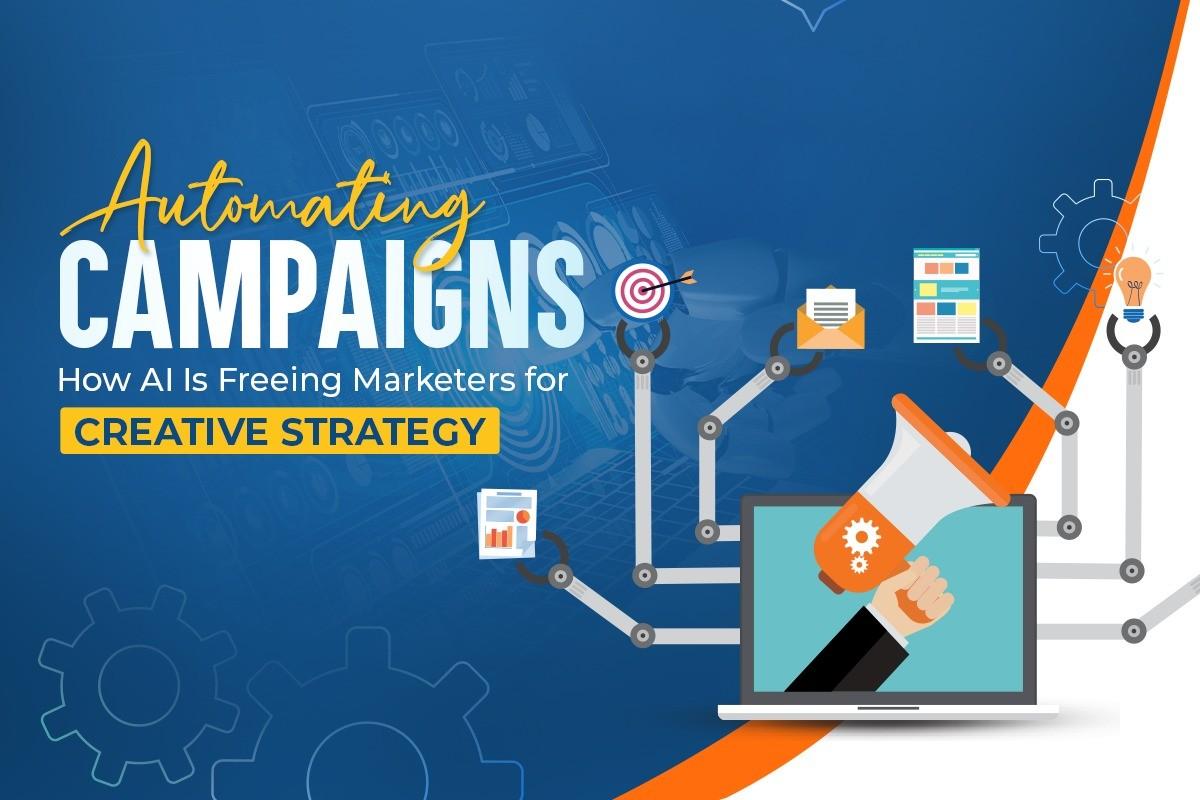 Marketers using AI tools to automate campaigns and unleash creativity